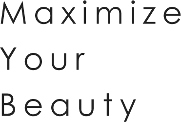 Maximize Your Beauty